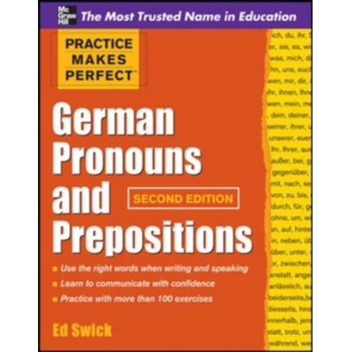 Ed Swick - Practice Makes Perfect German Pronouns and Prepositions, Second Edition