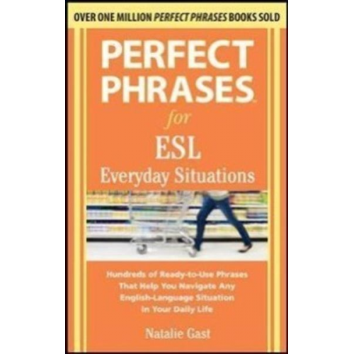 Natalie Gast - Perfect Phrases for ESL Everyday Situations