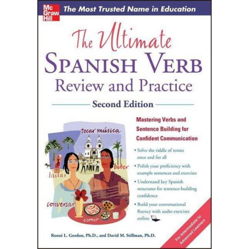 Ronni L. Gordon David M. Stillman - The Ultimate Spanish Verb Review and Practice, Second Edition