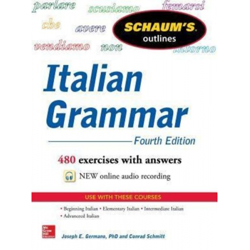 Conrad Schmitt Joseph Germano - Schaum's Outline of Italian Grammar