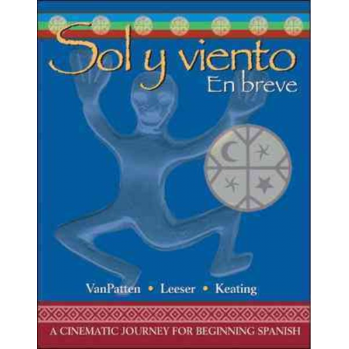 Bill VanPatten Gregory D. Keating Michael J. Leeser - Sol y Viento: En Breve, Manual de Actividades