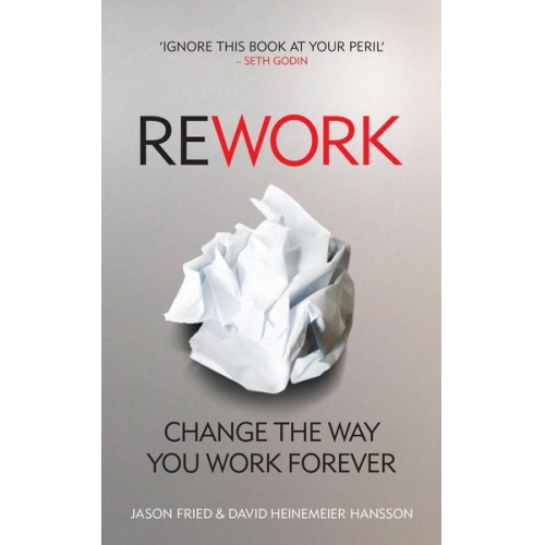 David Heinemeier Hansson Jason Fried - ReWork