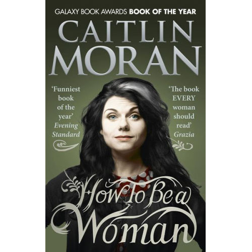 Caitlin Moran - How To Be a Woman