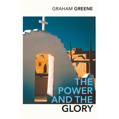 Graham Greene - The Power and the Glory