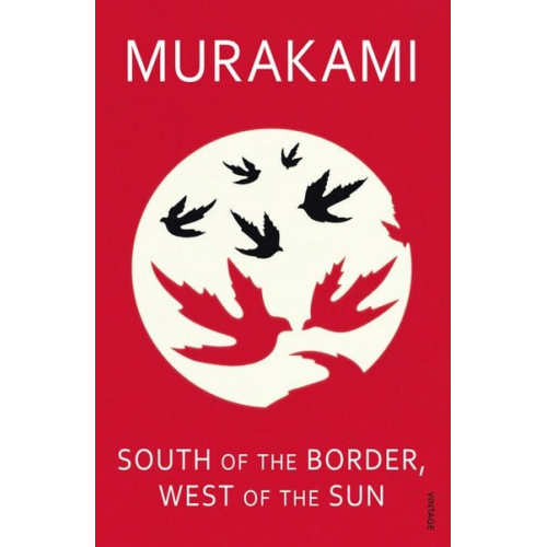 Haruki Murakami - South of the Border, West of the Sun