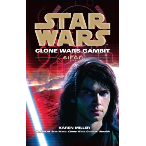 Karen Miller - Star Wars: Clone Wars Gambit - Siege