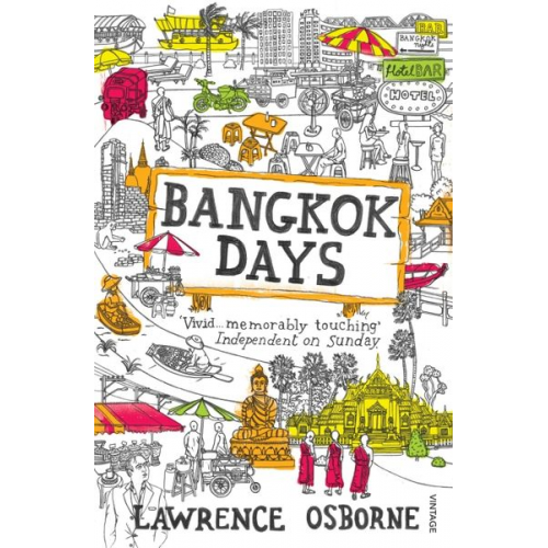 Lawrence Osborne - Bangkok Days