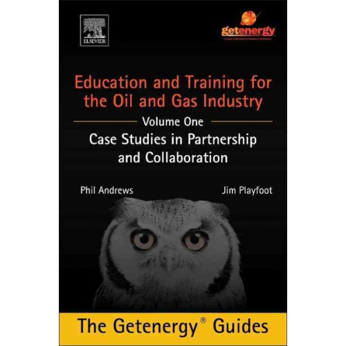 Phil Andrews Jim Playfoot - Education and Training for the Oil and Gas Industry: Case Studies in Partnership and Collaboration