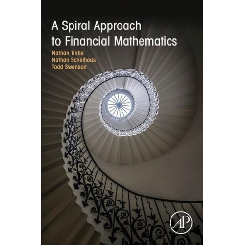 Nathan Tintle Nathan Schelhaas Todd Swanson - Tintle, N: A Spiral Approach to Financial Mathematics