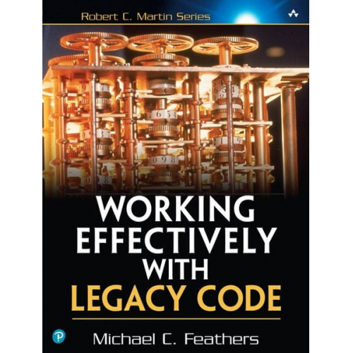 Michael Feathers - Working Effectively with Legacy Code