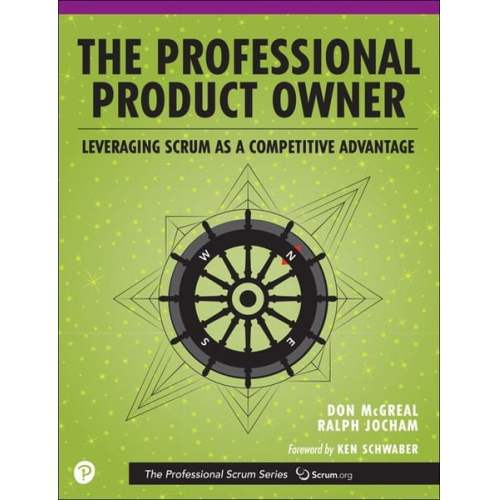 Don McGreal Ralph Jocham - Professional Product Owner, The: Leveraging Scrum as a Competitive Advantage