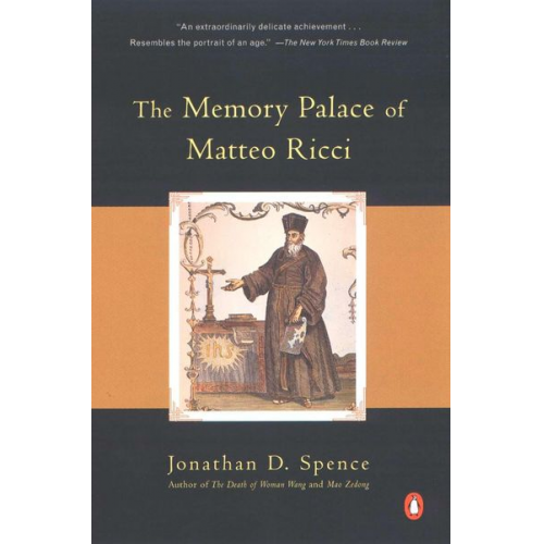 Jonathan D. Spence - The Memory Palace of Matteo Ricci