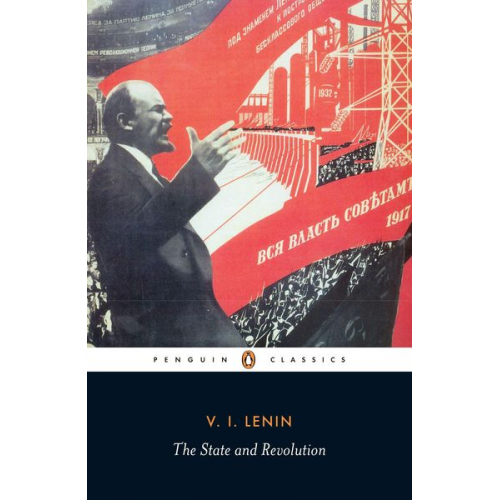 Vladimir Ilich Lenin - The State and Revolution