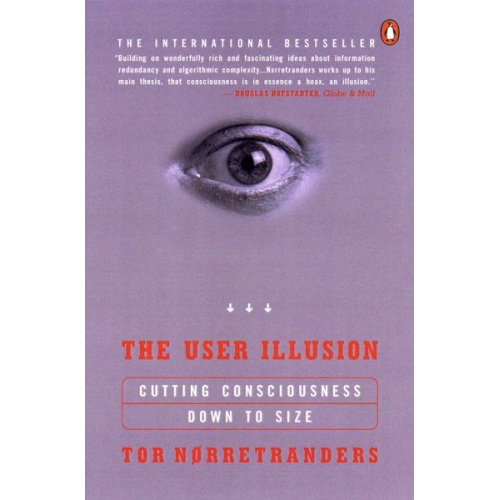 Tor Norretranders - The User Illusion