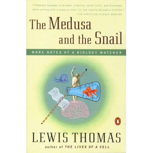 Lewis Thomas - The Medusa and the Snail