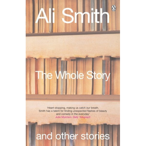 Ali Smith - The Whole Story and Other Stories