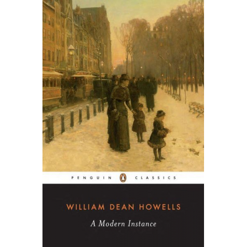 William Dean Howells - A Modern Instance