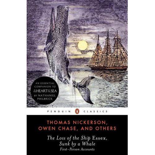 Thomas Nickerson Owen Chase - The Loss of the Ship Essex, Sunk by a Whale