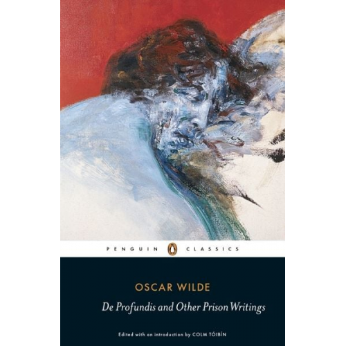 Oscar Wilde - De Profundis and Other Prison Writings