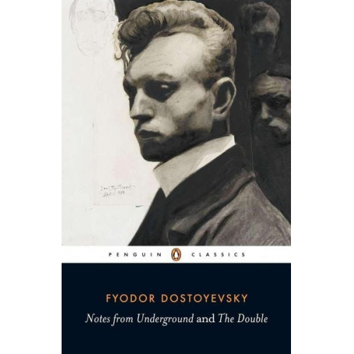 Fyodor Dostoyevsky - Notes from Underground; The Double