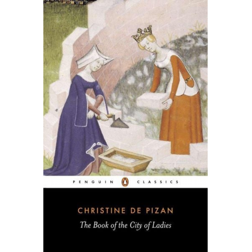 Christine de Pizan - The Book of the City of Ladies