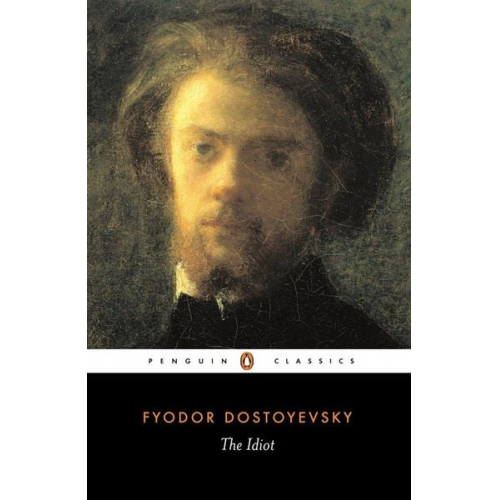 Fyodor Dostoyevsky - The Idiot