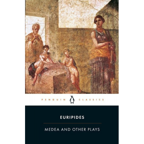 Euripides - Medea and Other Plays