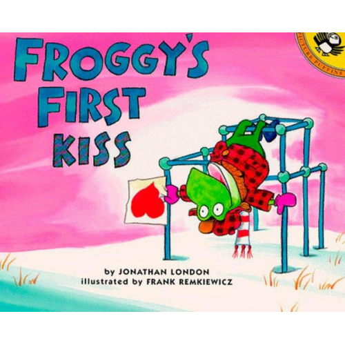 Jonathan London - Froggy's First Kiss