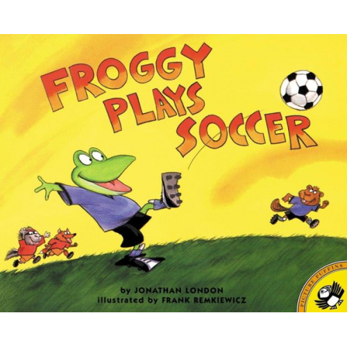 Jonathan London - Froggy Plays Soccer