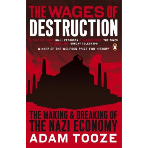 Adam Tooze - The Wages of Destruction