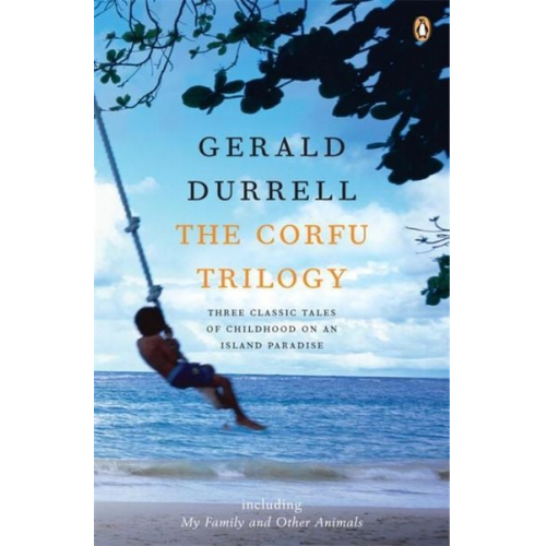 Gerald Durrell - The Corfu Trilogy