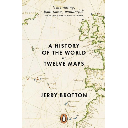 Jerry Brotton - A History of the World in Twelve Maps