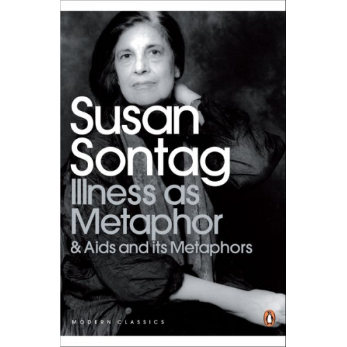 Susan Sontag - Illness as Metaphor and AIDS and Its Metaphors