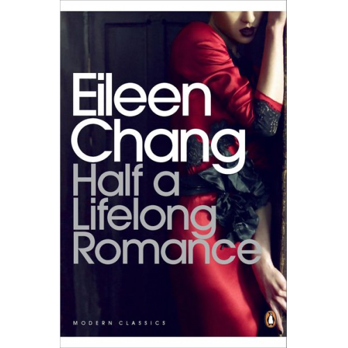 Eileen Chang - Half a Lifelong Romance