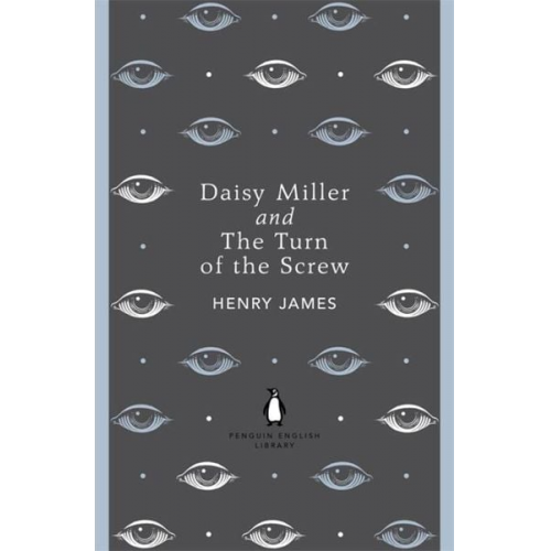 Henry James - Daisy Miller and The Turn of the Screw