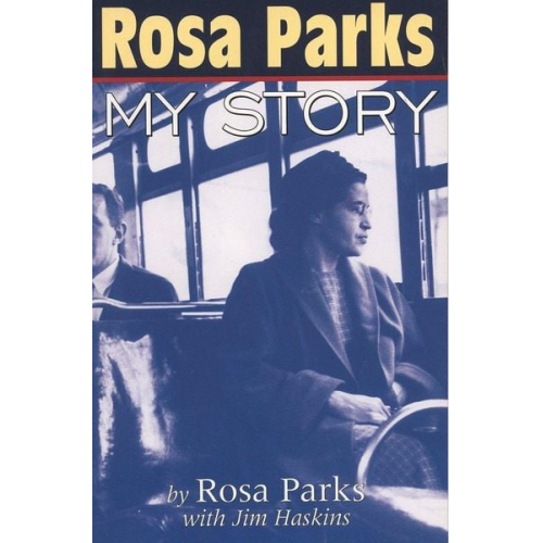 Rosa Parks Jim Haskins - Rosa Parks: My Story