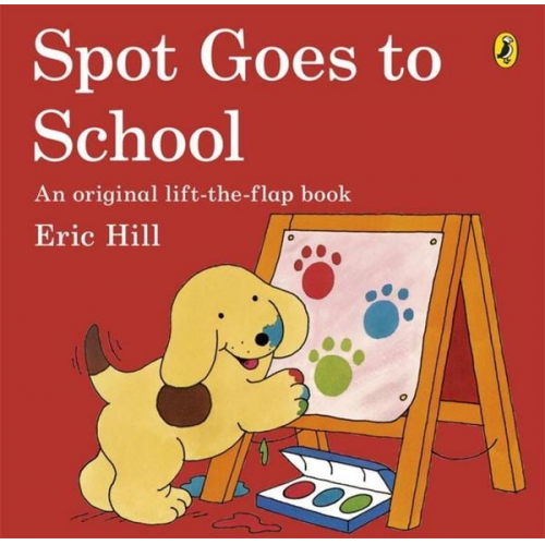 Eric Hill - Spot Goes to School