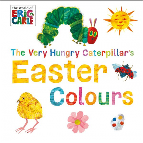 Eric Carle - The Very Hungry Caterpillar's Easter Colours