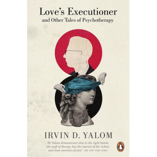 Irvin D. Yalom - Love's Executioner