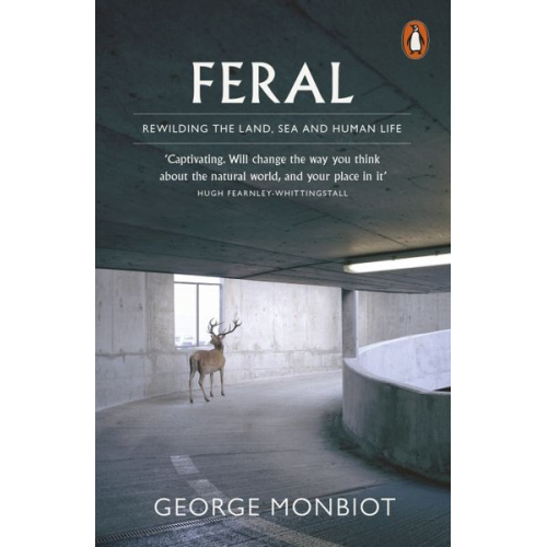 George Monbiot - Feral