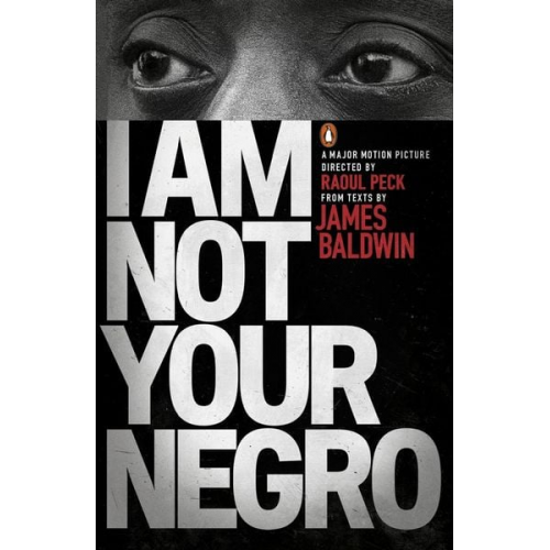 James Baldwin Raoul Peck - I am Not Your Negro