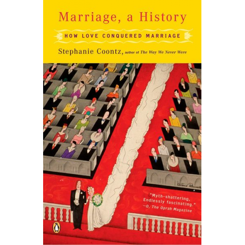 Stephanie Coontz - Marriage, a History