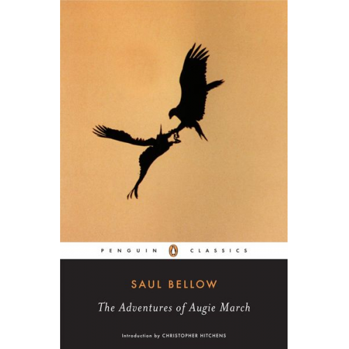 Saul Bellow - The Adventures of Augie March