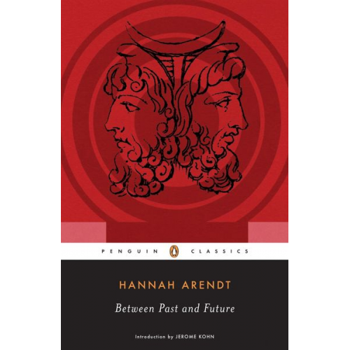 Hannah Arendt Jerome Kohn - Between Past and Future