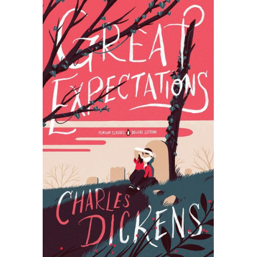 Charles Dickens - Great Expectations (Penguin Classics Deluxe Edition)