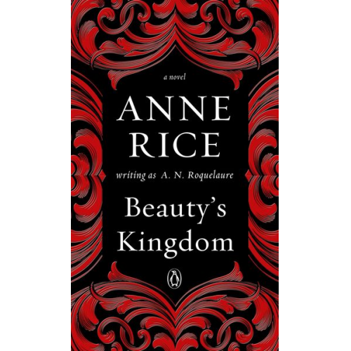 A N Roquelaure Anne Rice - Beauty's Kingdom