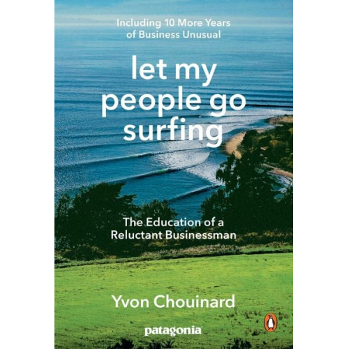 Yvon Chouinard - Let My People Go Surfing