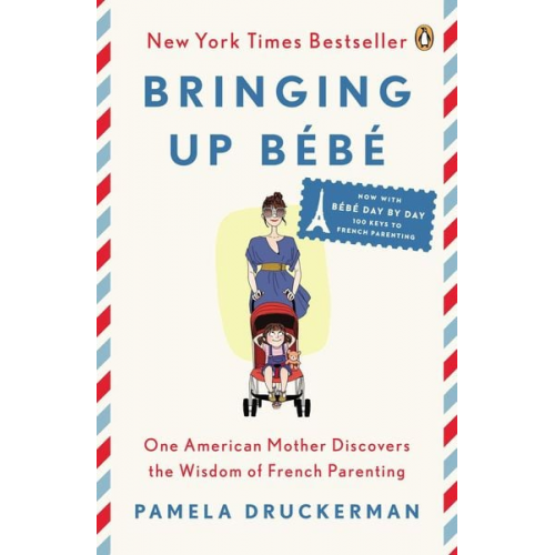 Pamela Druckerman - Bringing Up Bébé