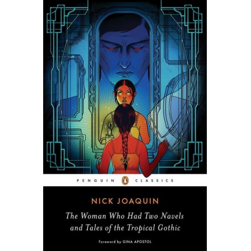 Nick Joaquin - The Woman Who Had Two Navels and Tales of the Tropical Gothic