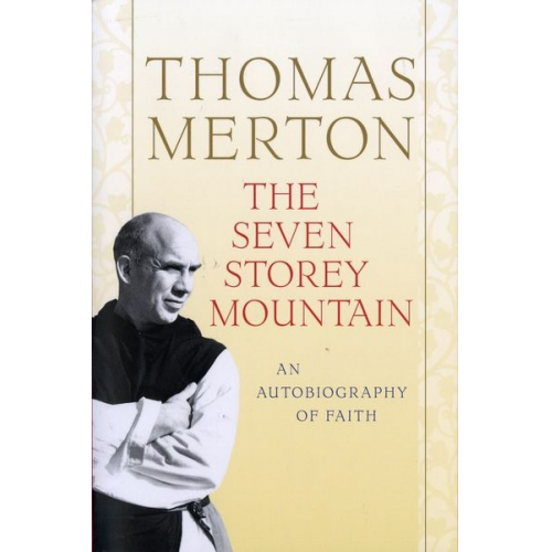 Thomas Merton - The Seven Storey Mountain